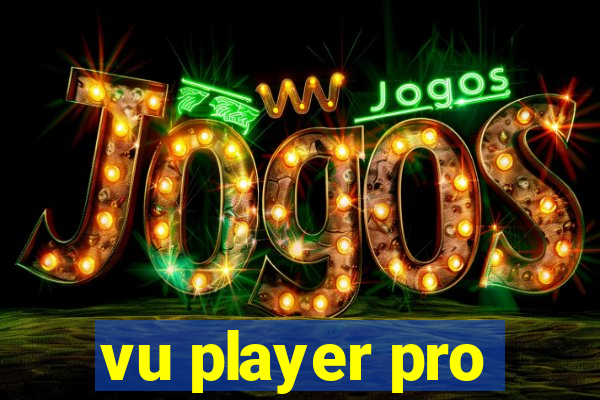 vu player pro